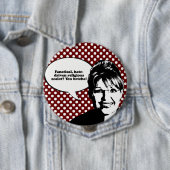 Fanatical zealot - You Betcha Ronde Button 4,0 Cm (In situ)