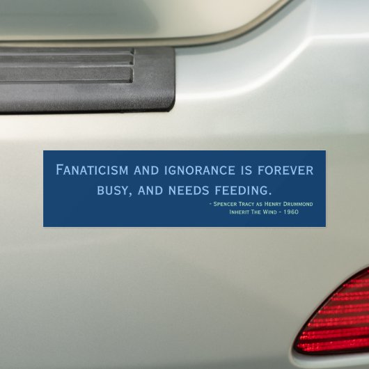 Fanaticisme en onwetendheid zijn altijd bezig, en. bumpersticker (Op auto)