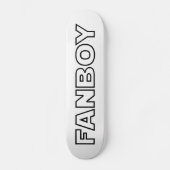 FANBOY SKATEBOARD (Voorkant)