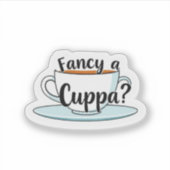 Fancy a Cuppa Tea Time Quote Vinyl Sticker (Voorkant)
