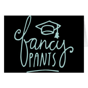 Fancy Pants Funny Grad