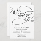 Fancy Script "We Still Do" Wedding Vow Renewal Kaart (Voorkant / Achterkant)