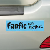 "Fanfic Can Fix That" Bumper Sticker (Bleu) (En voiture)