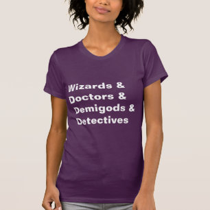 Fangirl Shirt Wizards Doctors Demigods Detectives