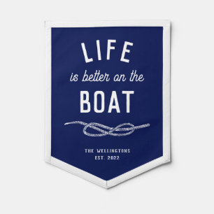 Fanion La vie est meilleure sur le bateau Blue Nautical K