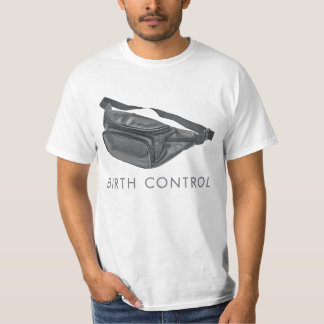 Fanny Pack Birth Control T-shirt