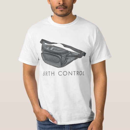 Fanny Pack Birth Control T-shirt (Voorkant)