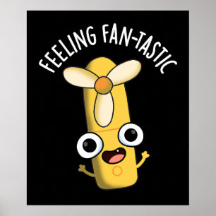 Fantastisch gevoel Grappig Fan Pun Dark BG Poster