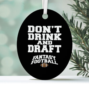 Fantasy Football Dont Drink en Draft Metalen Ornament