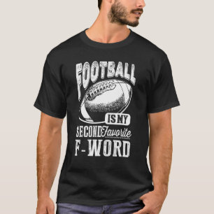 Fantasy Football Football is mijn tweede favoriete T-shirt