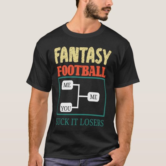 Fantasy Football Saying T-shirt (Voorkant)