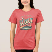 Far Out Man Retro 60's Slogan gepersonaliseerd Tri-Blend Shirt (Voorkant)