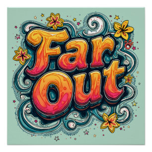 Far Out Retro 70s Psychedelic Groovy Hippie Perfect Poster