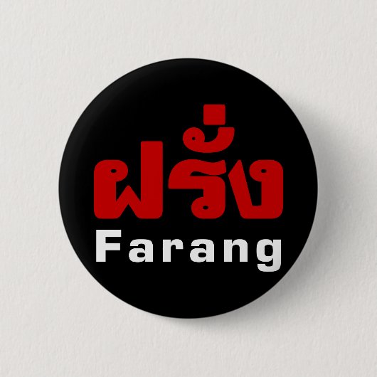 Farang ♦ Buitenlanders in het Thaise Taalscript ♦ Ronde Button 5,7 Cm (Voorkant)