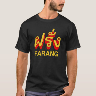 Farang Falang Thai Tourist - Thailand Farang T-shirt