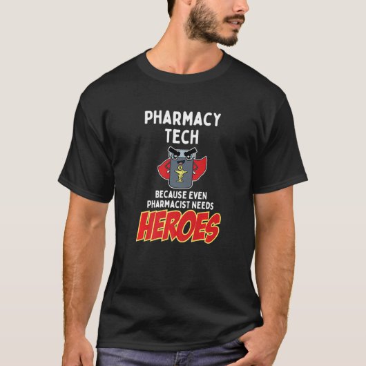 Farmaceutische techniek omdat zelfs apotheker held t-shirt (Voorkant)
