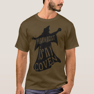 Farmacist Gifts Pharmacist is My Coven T-shirt