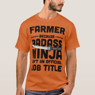 Farmer Badass Ninja T-shirt