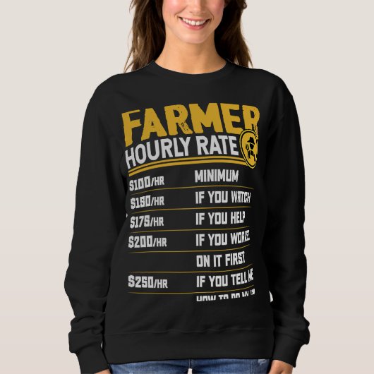 Farmer Hourly Rate  Funny Farmer Farming Lover Trui (Voorkant)