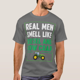 Farmer Real Mannen Ruiken als Diesel Tractor T-shirt