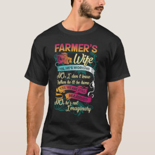 Farmer's vrouw Ja Hij werkt niet, ik weet niet vee T-shirt