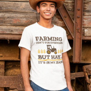 Farming Isn't For Everyone T-shirt