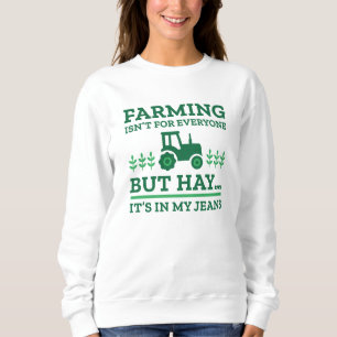 Farming Isn't For Everyone Trui