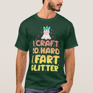 Fart Glitter Crafting Sewing Tailor Sewing Quilt C T-shirt