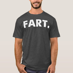 Fart Grappige Typografie T-shirt