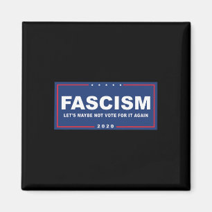 Fascisme - Grappig Anti-Trump Pro-Biden Campagnebo Magneet