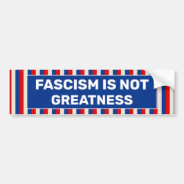 Fascisme is geen grootheid bumpersticker