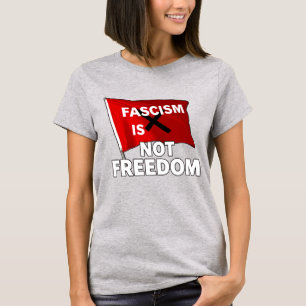 Fascisme is geen vrijheid t-shirt