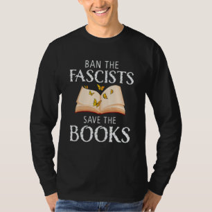 Fascisten Verbannen Boeken Redden  Boekworm Nerd 1 T-shirt