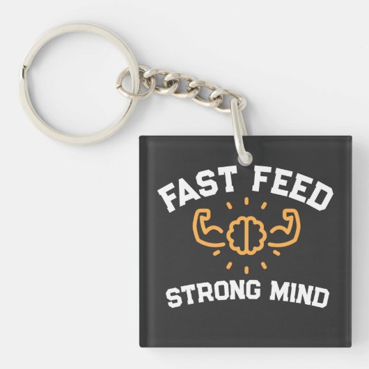 Fast Feed Strong Mind Gym Quote Sleutelhanger (voorkant)