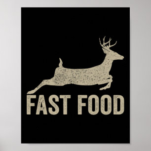 Fast Food Herten Jager - Grappige Jacht T-shirt Poster