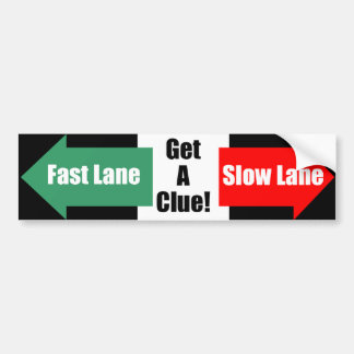 Fast Lane Slow Lane Black Bumpersticker