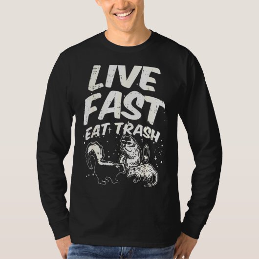 Fast Live Eat Trash Skunk Opossum Street Cats T-shirt (Voorkant)