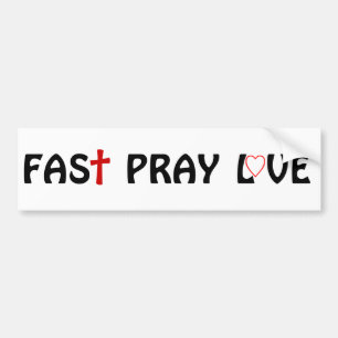 Fast Pray Love Christelijk Bumpersticker
