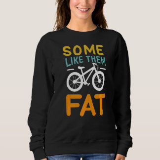Fat Bike Gezegde Sommigen zoals hen Fat Mountain B Trui