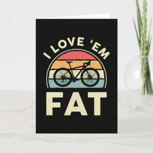 Fat Bike I Love Ze Fat Mountain Bike Biker Biken Kaart