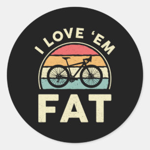 Fat Bike I Love Ze Fat Mountain Bike Biker Biken Ronde Sticker