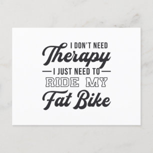 Fat Bike Ik heb geen Therapie Biker Biking nodig Briefkaart