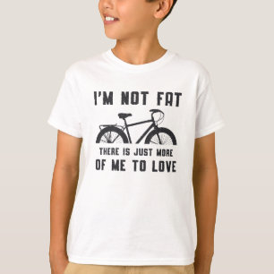 Fat Bike I'm not Fat Love Bike MTB Biker Fatbike T-shirt