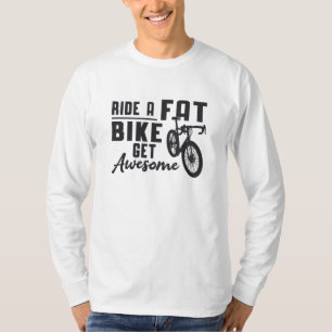 Fat Bike Ride Een Fat Bike Get Geweldige Biker Fun T-shirt