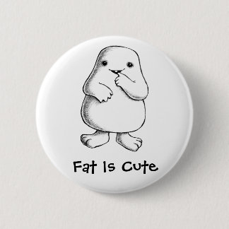 "Fat is Cute"-Button Ronde Button 5,7 Cm