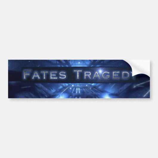 FATES TRAGEDY BUMPERSTICKER (Voorkant)