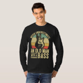 Father Bass Player Dad Bassist Grandpa Bass Old Ma T-shirt (Voorkant volledig)