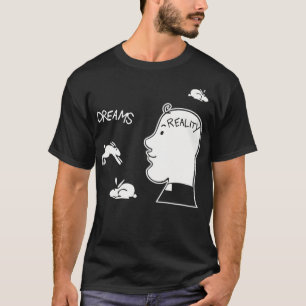 Father Dreams Reality Ted T-shirt
