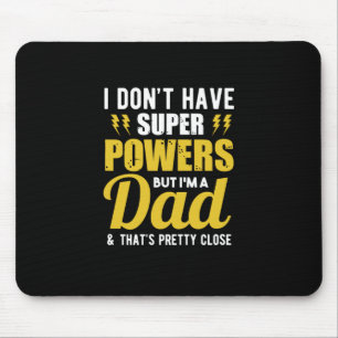 Father Gift Ik heb superkrachten pa Muismat