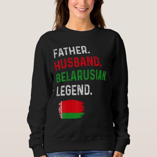 Father Husband Belarusian Legend Proud Dad Belarus Trui (Voorkant)